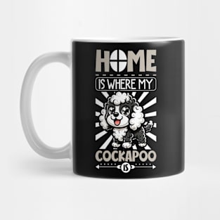 Home is with my Cockapoo Mug